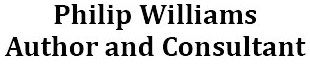 Philip Williams Author and Consultant